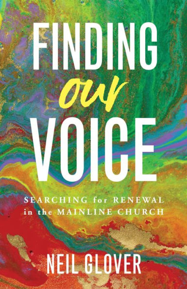 Finding Our Voice: Searching for renewal the mainline church