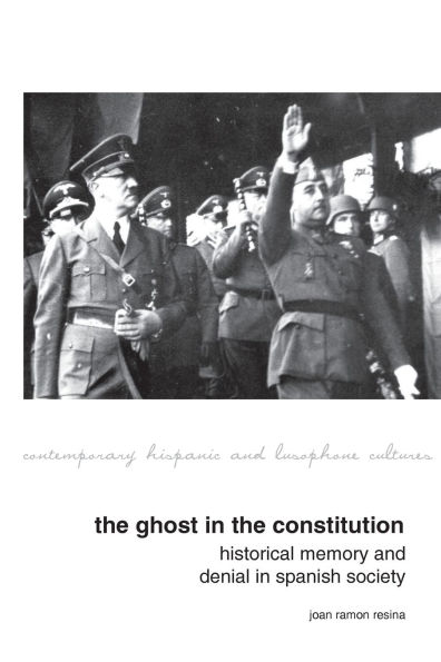 The Ghost in the Constitution: Historical Memory and Denial in Spanish Society