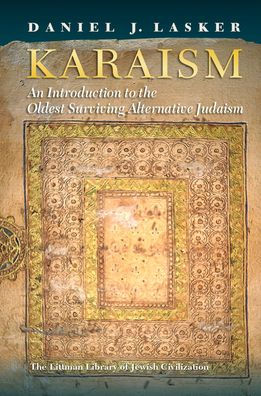 Karaism: An Introduction to the Oldest Surviving Alternative Judaism