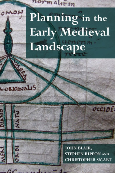 Planning the Early Medieval Landscape