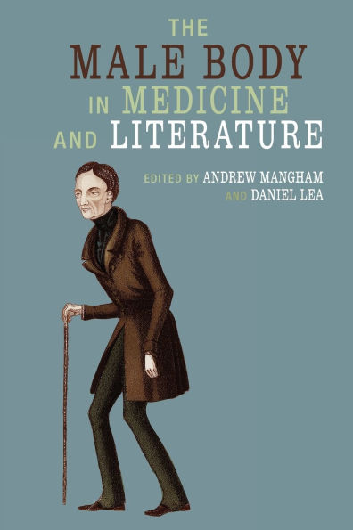 The Male Body in Medicine and Literature