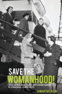 Save the Womanhood!: Vice, Urban Immorality and Social Control in Liverpool, c. 1900-1976