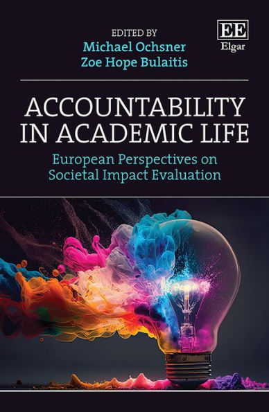 Accountability in Academic Life: European Perspectives on Societal Impact Evaluation