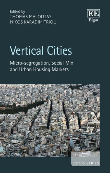 Vertical Cities: Micro-segregation, Social Mix and Urban Housing Markets