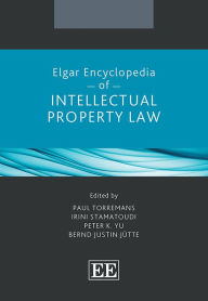 Title: Elgar Encyclopedia of Intellectual Property Law, Author: Paul Torremans