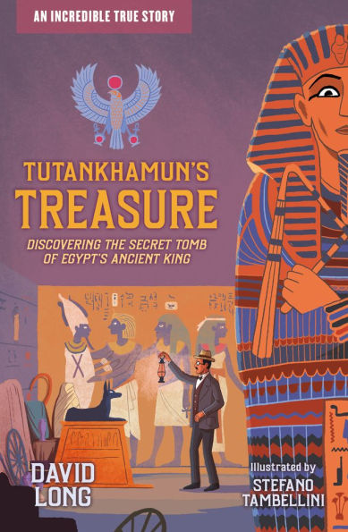 Tutankhamun's Treasure: Discovering the Secret Tomb of Egypt's Ancient King