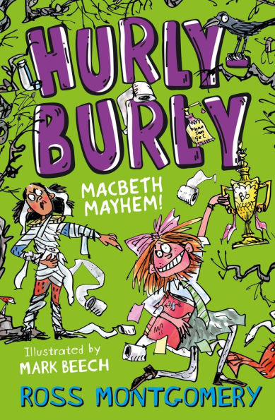 Hurly Burly: Macbeth Mayhem: Shakespeare Shake-Ups Book 3