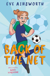 Title: Back of the Net, Author: Eve Ainsworth