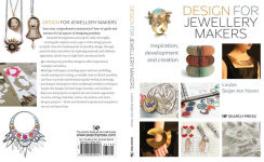 Alternative view 3 of Design for Jewellery Makers: Inspiration, development and creation