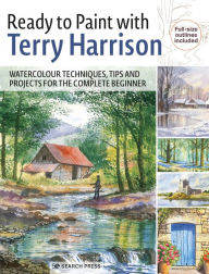 Title: Ready to Paint with Terry Harrison, Author: Terry Harrison
