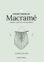 Pocket Book of Macrame: Mindful crafting for beginners