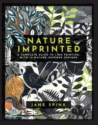 Downloading books for free Nature Imprinted: A complete guide to lino printing, with 10 nature inspired designs (English Edition)