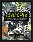 Alternative view 1 of Nature Imprinted: A complete guide to lino printing, with 10 nature inspired designs