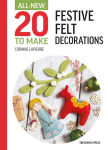 Alternative view 1 of All-New Twenty to Make: Festive Felt Decorations