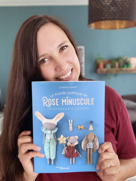 Wonderful World of Rose Minuscule, The: 18 Whimsical animal friends to sew