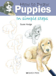 Title: How to Draw Puppies in Simple Steps, Author: Susie Hodge