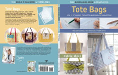 Alternative view 12 of Build a Bag Book: Tote Bags (paperback edition): Sew 15 stunning projects and endless variations