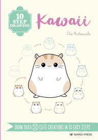 Title: 10 Step Drawing: Kawaii: Draw over 50 cute creations in 10 easy steps, Author: Chie Kutsuwada
