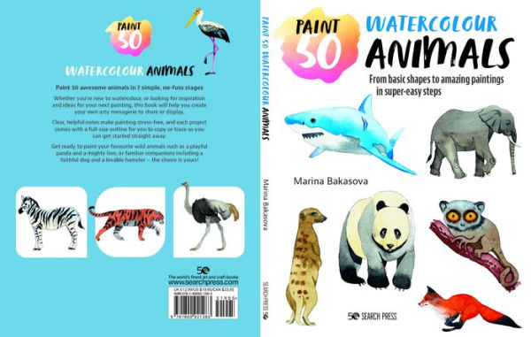 Paint 50: Watercolour Animals: From basic shapes to amazing paintings in super-easy steps