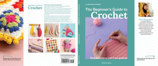 Beginner's Guide to Crochet, The by Claire Montgomerie