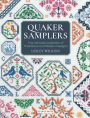 Quaker Samplers: The Ultimate Collection of Traditional and Modern Designs