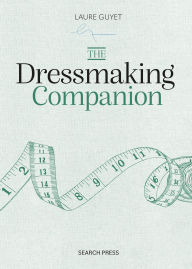 Title: The Dressmaking Companion, Author: Laure Guyet