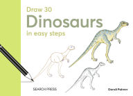 Title: Draw 30: Dinosaurs: in easy steps, Author: Dandi Palmer