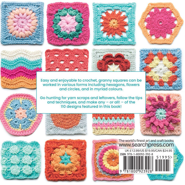 The Granny Squares Bible: 110 Designs to Mix, Match and Crochet