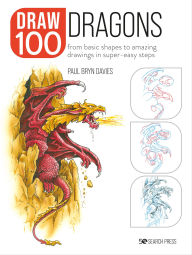 Title: Draw 100: Dragons, Author: Paul Bryn Davies