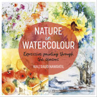 Title: Nature in Watercolour, Author: Waltraud Nawratil