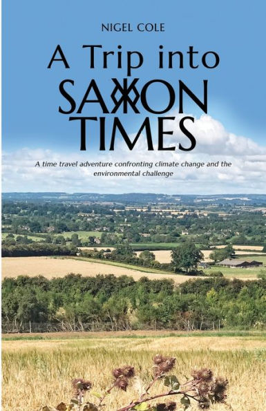 A Trip into Saxon Times: A time travel adventure confronting climate change and the environmental challenge