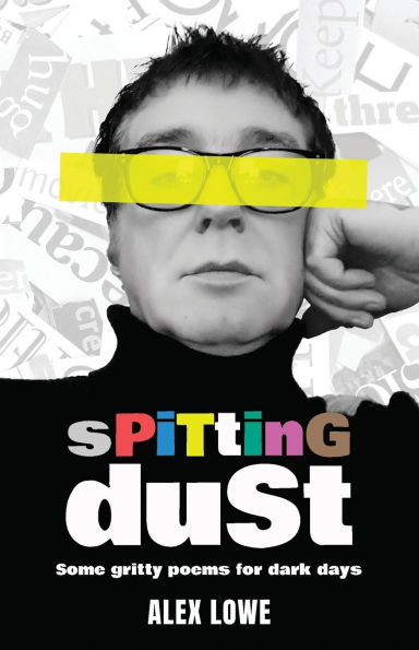Spitting Dust: Some Gritty Poems for Dark Days
