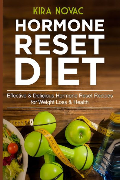 Hormone Reset Diet: Effective & Delicious Recipes for Weight Loss Health