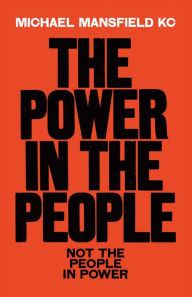 Title: The Power In The People: How We Can Change The World, Author: Michael Mansfield