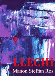 Title: Llechi, Author: Manon Steffan Ros