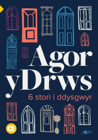 Title: Cyfres Amdani: Agor y Drws, Author: Amrywiol