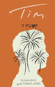 Title: Tim - Y Pump, Author: Elgan Rhys