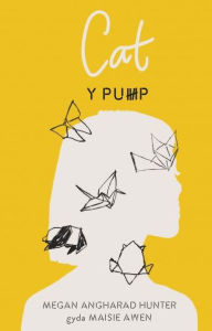 Title: Cat - Y Pump, Author: Megan Angharad Hunter