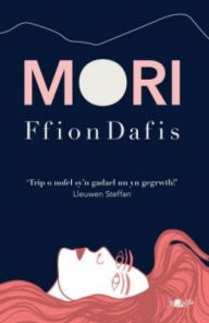 Title: Mori, Author: Ffion Dafis