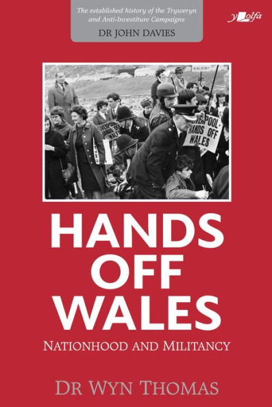 Hands Off Wales: Nationhood and Militancy