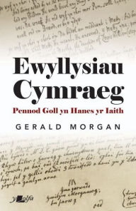 Title: Ewyllysiau Cymraeg, Author: Gerald Morgan