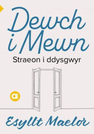 Title: Cyfres Amdani: Dewch i Mewn, Author: Esyllt Maelor