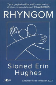 Title: Rhyngom - Enillydd y Fedal Ryddiaith 2022, Author: Sioned Erin Hughes
