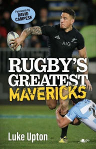 Title: Rugby's Greatest Mavericks, Author: Luke Upton