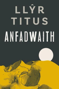 Title: Anfadwaith, Author: Llyr Titus