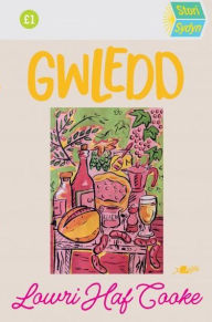 Title: Stori Sydyn: Gwledd, Author: Lowri Haf Cooke