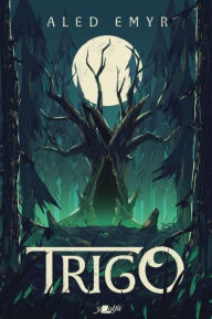 Title: Trigo, Author: Aled Emyr