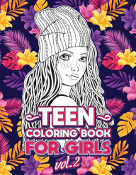 Title: Teen Coloring Books for Girls: Fun activity book for Older Girls ages 12-14, Teenagers; Detailed Design, Zendoodle, Creative Arts, Relaxing ad Stress Relief!, Author: Loridae Coloring