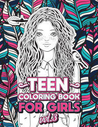 Title: Teen Coloring Books for Girls: Fun activity book for Older Girls ages 12-14, Teenagers; Detailed Design, Zendoodle, Creative Arts, Relaxing ad Stress Relief!, Author: Loridae Coloring