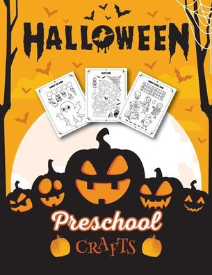 Halloween Preschool Crafts: Fantastic Activity Book For Boys And Girls: Word Search, Mazes, Coloring Pages, Connect the dots, how to draw tasks - For kids ages 5-8